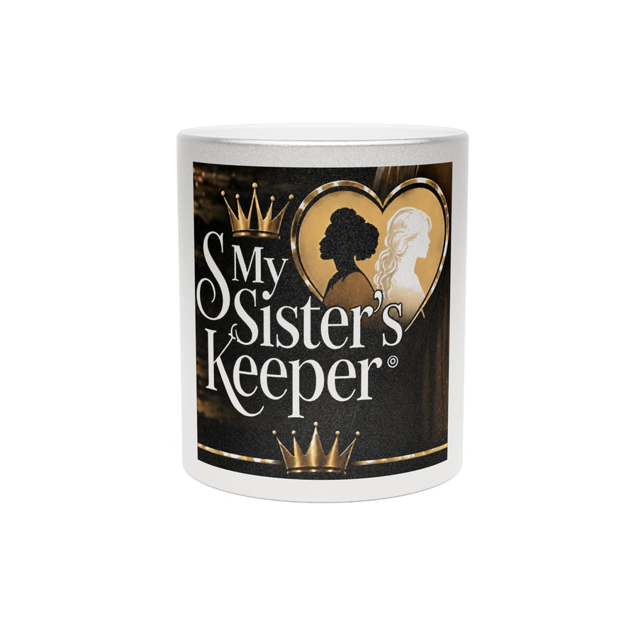 My Sister's Keeper Metallic Mug — Silver/Gold Crowned Sisterhood Coffee Cup