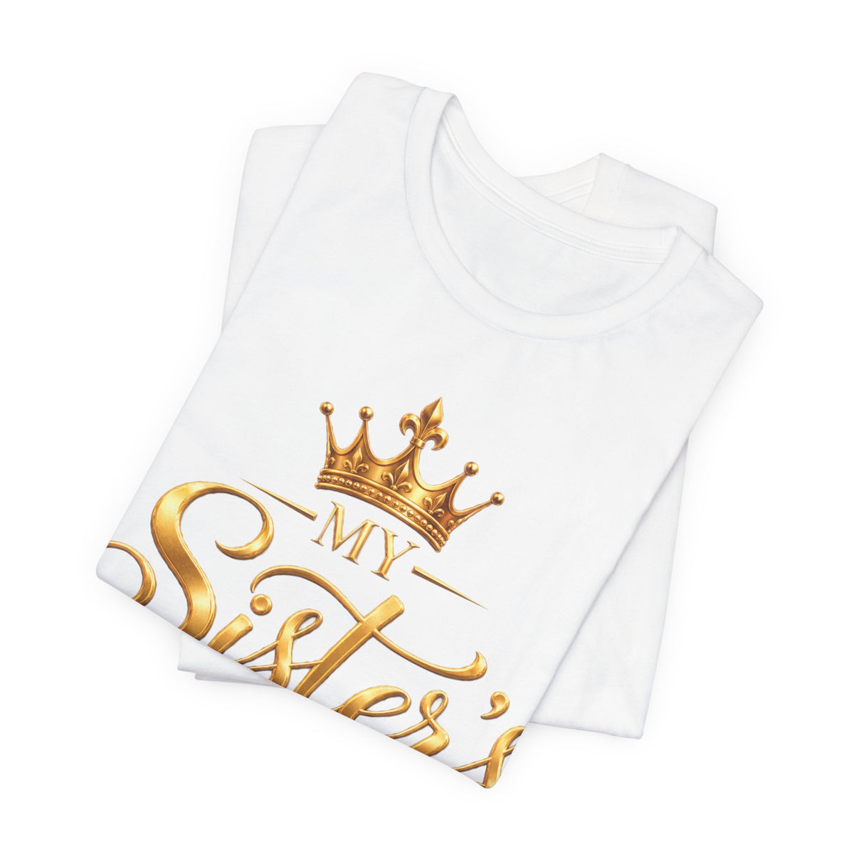My Sister's Keeper T-Shirt — Gold Crown Sibling Tee