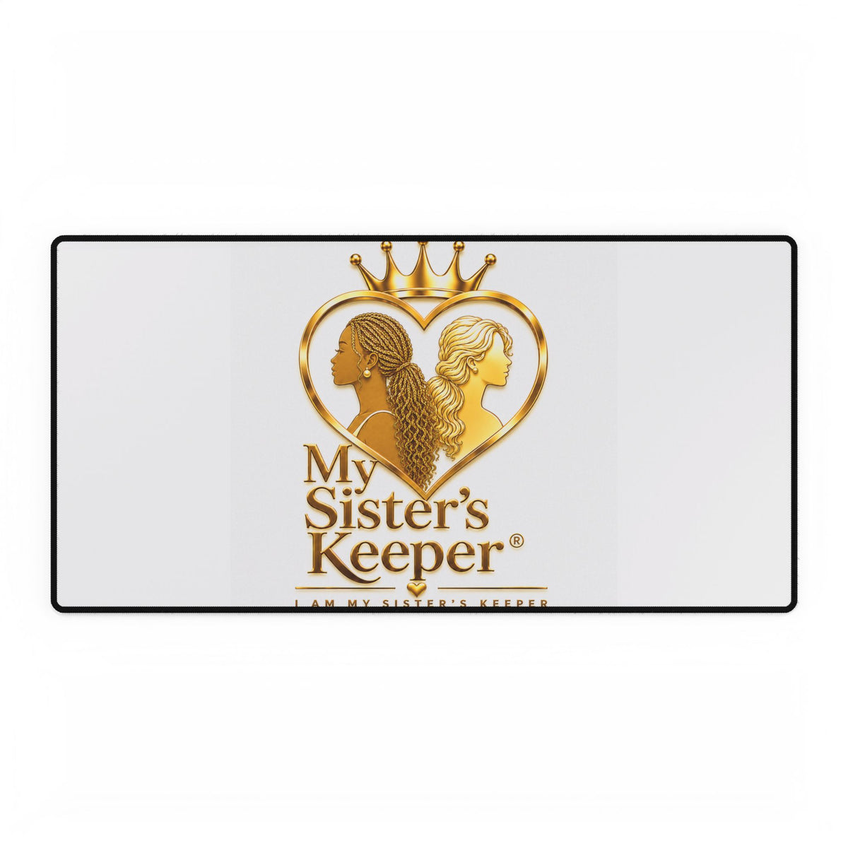 My Sister's Keeper Desk Mat — Inspirational Sisterhood Gaming & Office Mousepad